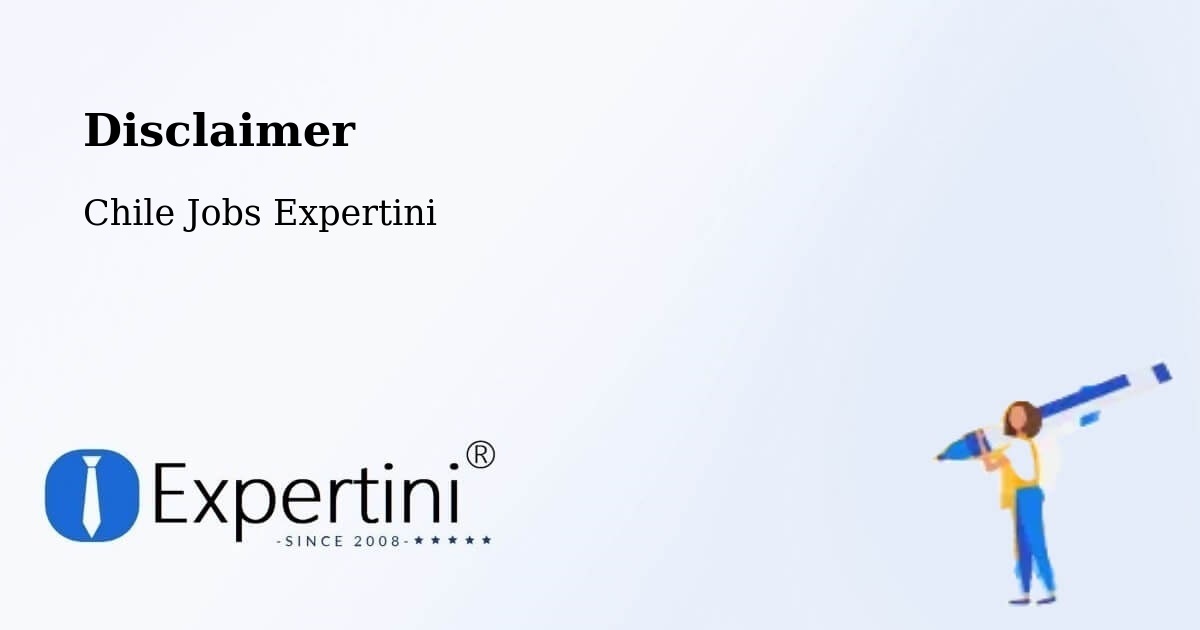Disclaimer – Litueche - Chile Jobs Expertini