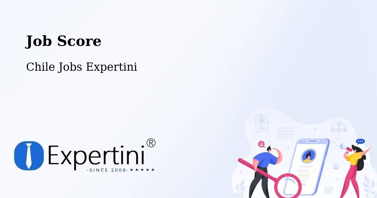 Job Score & Job Description Score Tool – Litueche - Chile Jobs Expertini